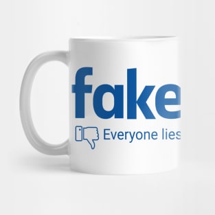 Fakebook - Fake Facebook - Everyone Lies Mug